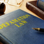 Slander, Libel, and Defamation of Character Suits